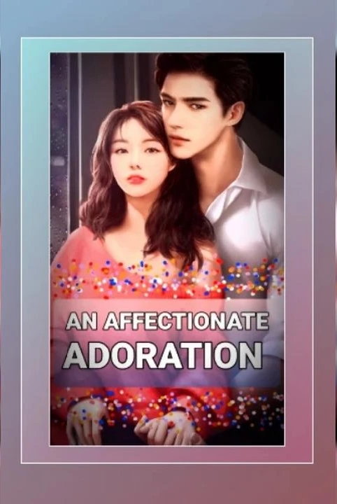 🧡AN AFFECTIONATE ADORATION🧡 [BOOK 1 OF ADORATION SERIES] {COMPLETED}