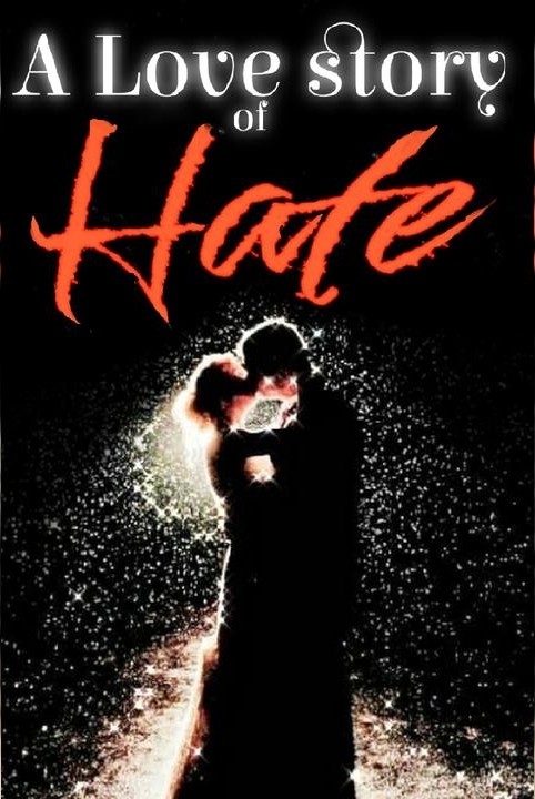 A Love Story Of Hate