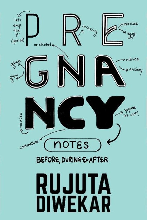 Pregnancy Notes: Before, During & After