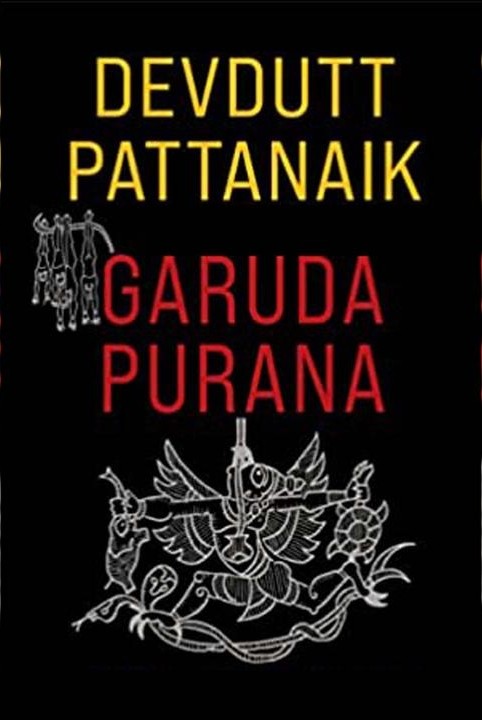Garuda Purana And Other Hindu Ideas Of Death, Rebirth And Immortality