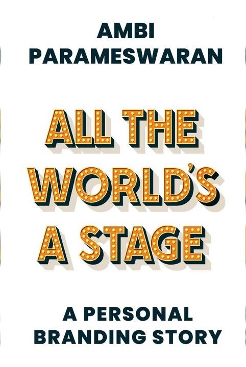 All The World's A Stage: A Personal Branding Story