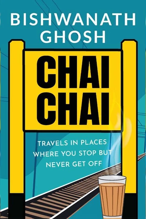 Chai Chai : Travels In Places Where You Stop But Never Get Off