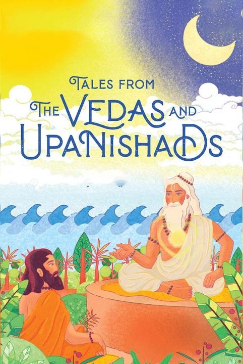 Tales From The Vedas And Upanishads
