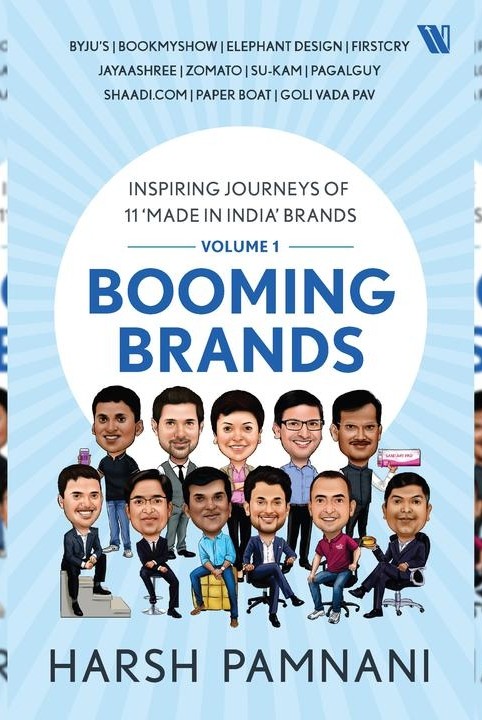 Booming Brands: Inspiring Journeys of 11 ‘Made in India’ Brands (Volume 1)