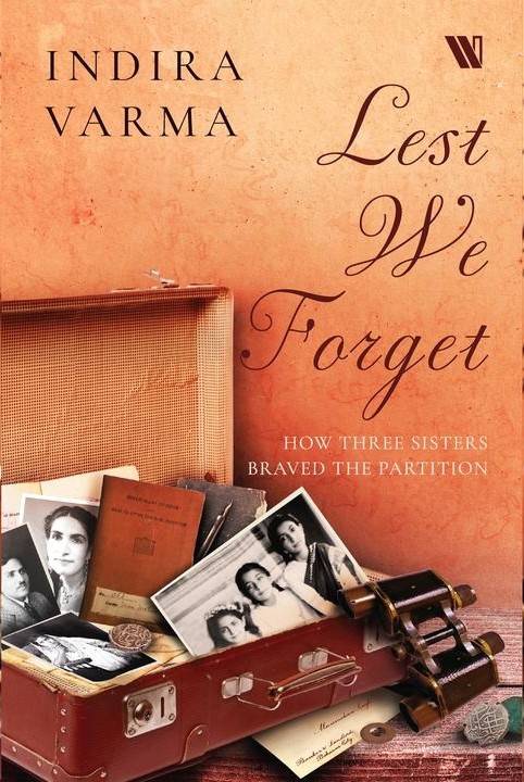 Lest We Forget: How Three Sisters Braved the Partition