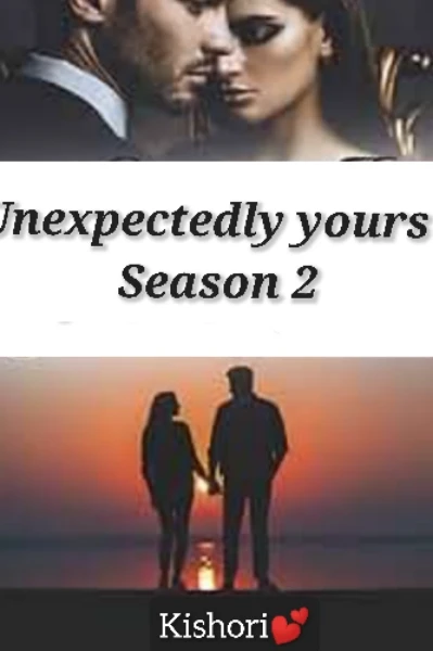 अनेक्सपेक्टेडली युअर्स  S2