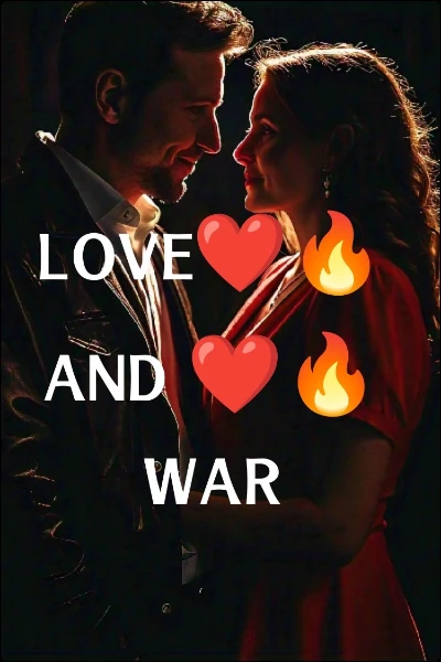 LOVE❤️🔥AND ❤️🔥 WAR