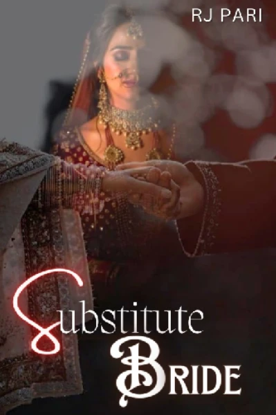 Substitute Bride ❤️ An Arrange Marriage
