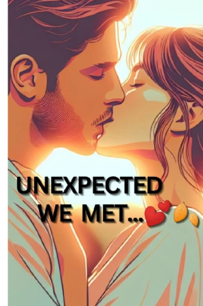 😍🥰 UNEXPECTED WE MET🥰😍