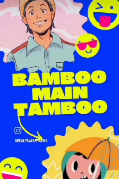 "Bamboo Main Tamboo"😃