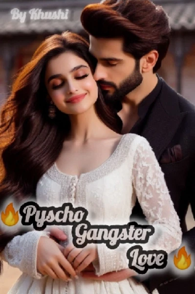 🔥Pyscho Gangster Love🔥