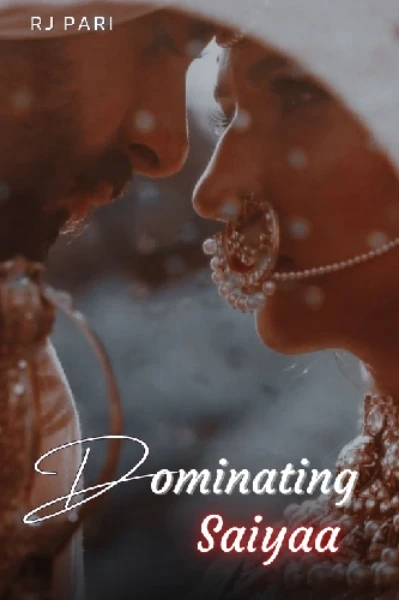Dominating Saiyaa ❤️ An Arrange Marriage