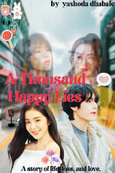 🩶🩶*A Thousand Happy Lies*   🩶🩶