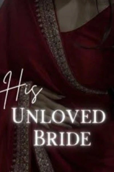 His Unloved Bride