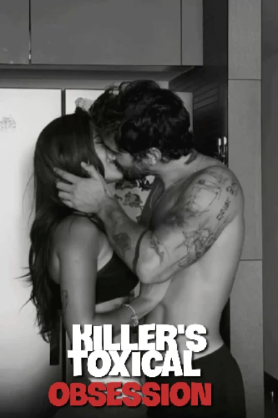 killer's toxical obsession [completed story ]