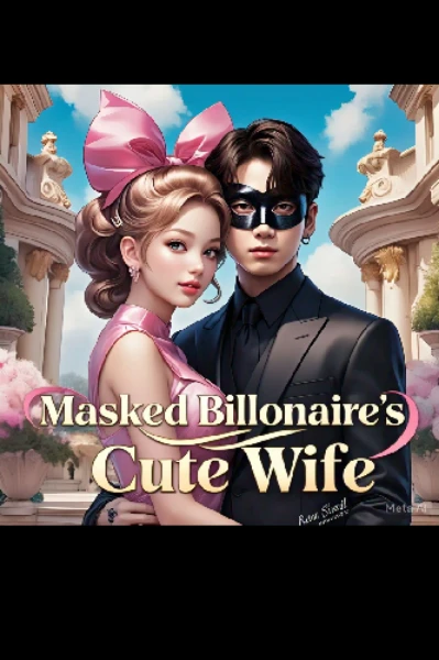 Masked billionaire's cute wife