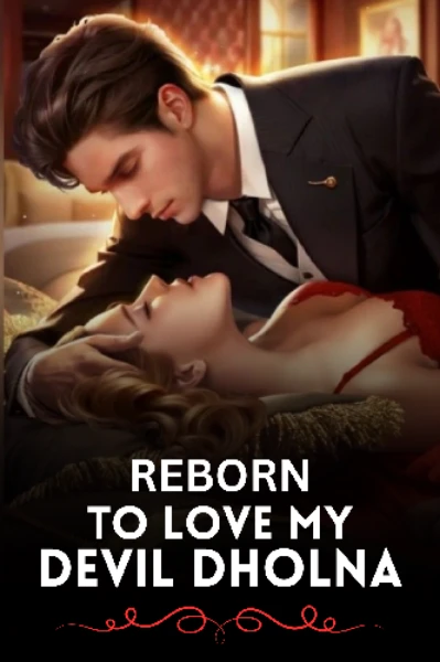 Reborn to love my devil dholna