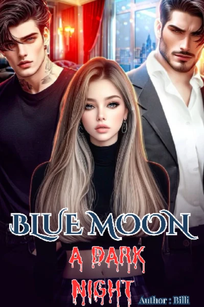 BLUE MOON : A DARK NIGHT