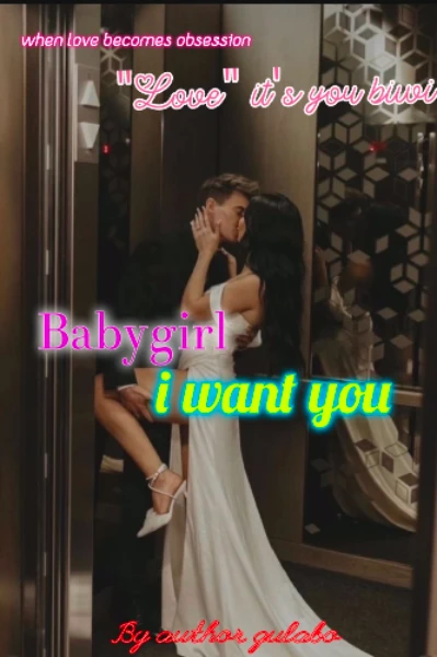 Babygirl i want you