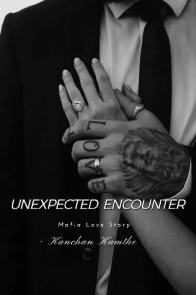 Unexpected Encounter- Mafia Love Story