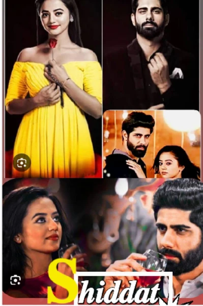 ❣️ शिद्दत ❣️{ᴄᴏᴍᴘʟᴇᴛᴇ}