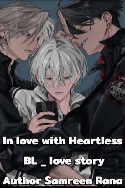 🖤In love with Heartless 🖤
 BL love story
