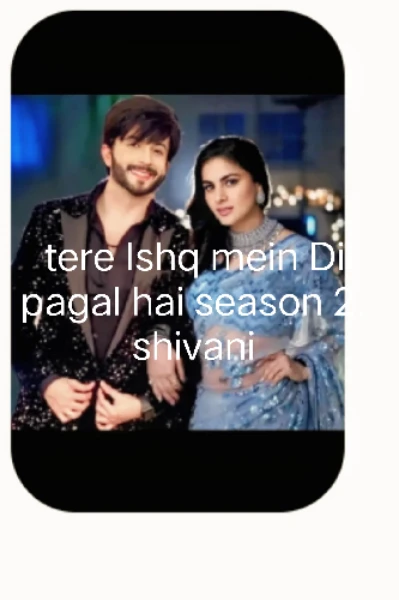 तेरे इश्क में दिल पागल है सीजन 2