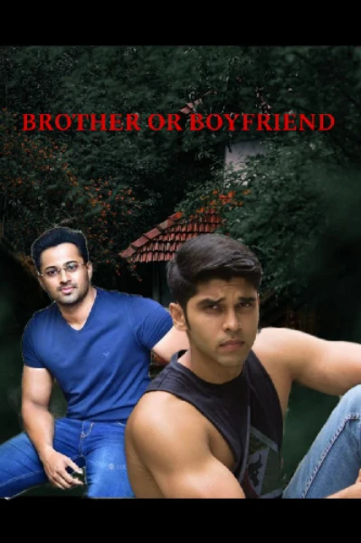 Brother OR Boyfriend ❤️‍🔥