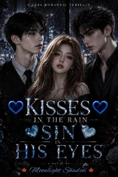 💙KISSES IN THE RAIN💙🩵SIN IN HIS EYES🩵