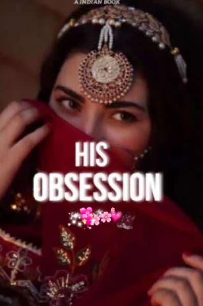His obsession