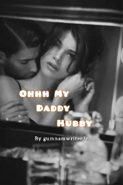 Ohhh My Daddy Hubby  (completed)