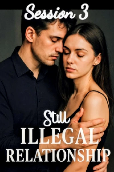 Still Illegal Relationship? 
Season-3