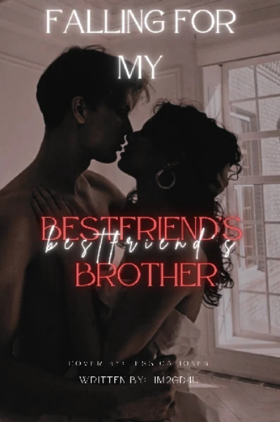 🌈⁠𝐹𝒶𝓁𝓁𝒾𝓃𝑔 𝒻𝑜𝓇 𝓂𝓎 𝐵𝑒𝓈𝓉𝒻𝓇𝒾𝑒𝓃𝒹’𝓈 𝐵𝓇𝑜𝓉𝒽𝑒𝓇🌈 {COMPLETED}✓