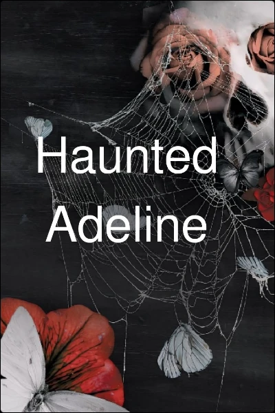 Haunted Adeline
