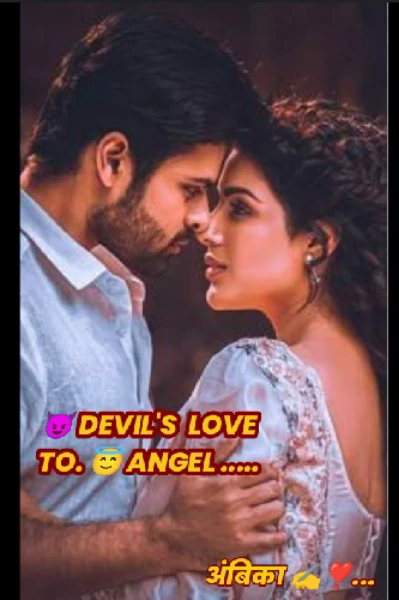 😈 DEVIL'S  LOVE  TO. 😇 ANGEL .....