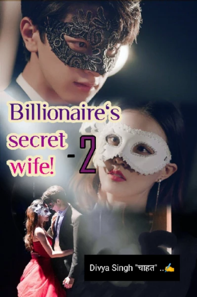 Billionaire's secret wife - 2 🦋