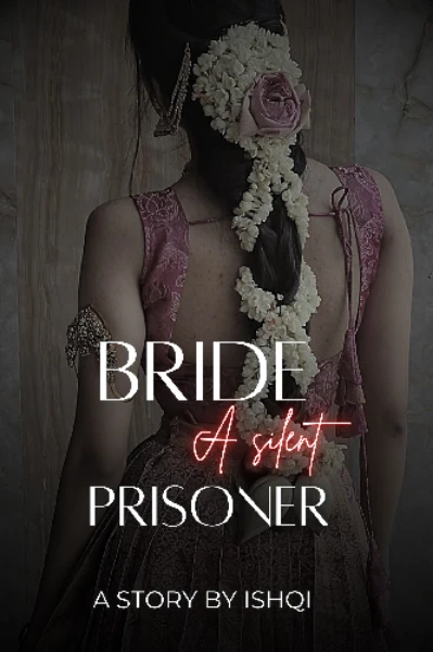 Bride A silent prisoner