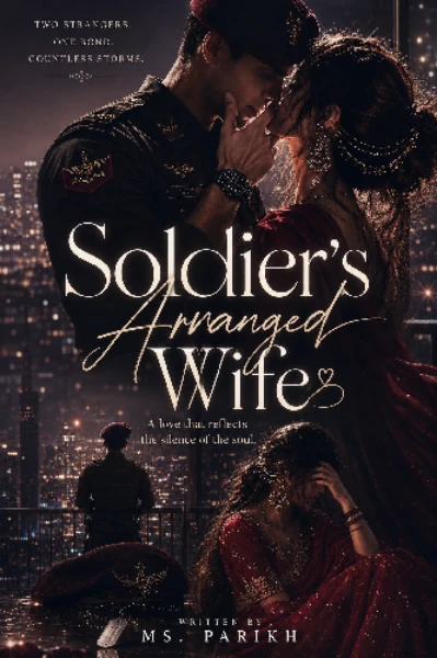 Soldier's Arranged Wife —"वो रिश्ता, जो फौजी को मिला🎖️"