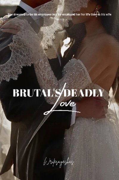 Brutal's Deadly Love [Completed]
