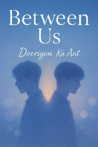 Between us : Duriyon ka Aant