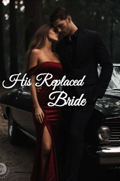 His Replaced Bride
