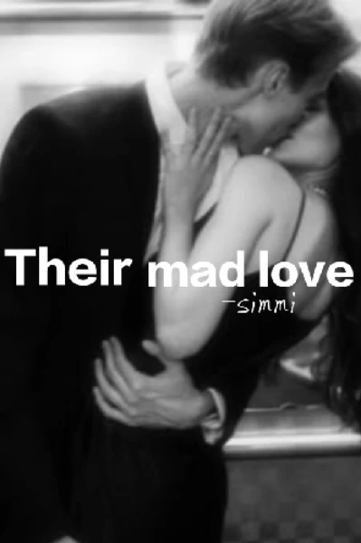 💞 Their mad love 💞
