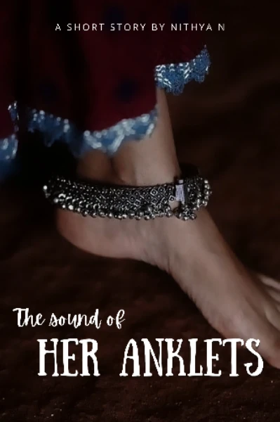 The Sound of Her Anklets