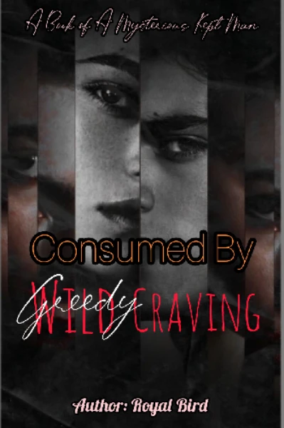 Consumed by Wild Craving |कंस्युम्ड बाई वाइल्ड क्रेविंग|Author: Royal Bird