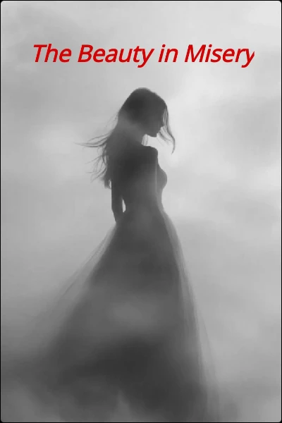 The Beauty in Misery