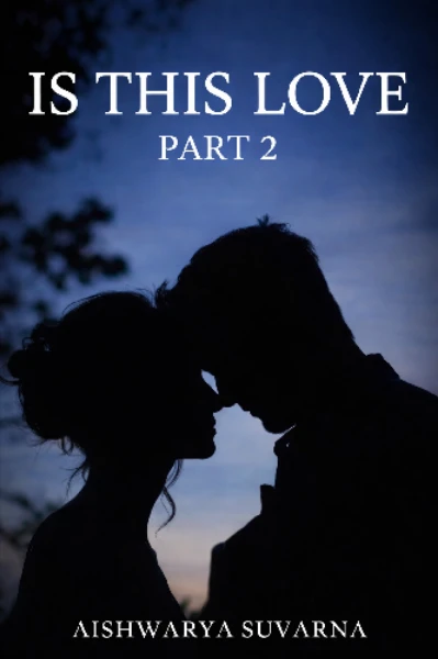 "Is this love❤?" Part-2
(COMPLETED)