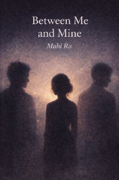 Between me and mine