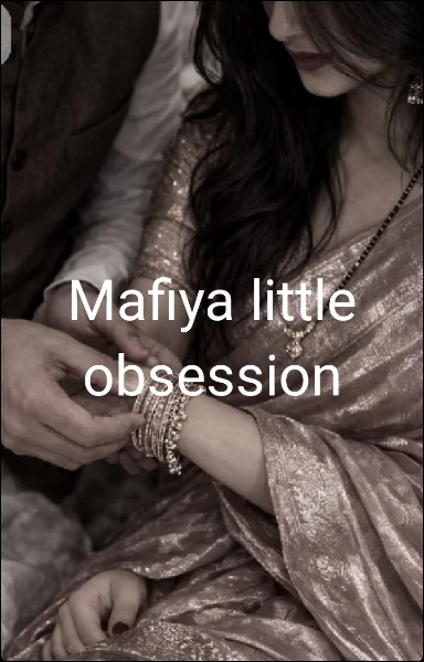 Mafiya little obsession - An online Hindi story written by ...