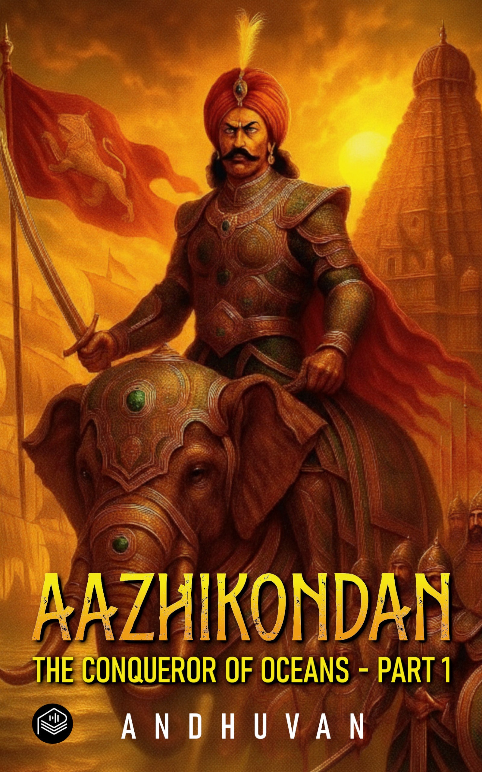 Aazhikondan - The Conqueror Of Oceans - Part 1