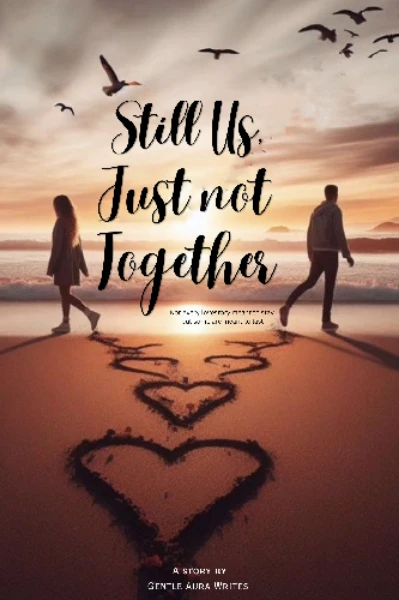 Still us, Just not together